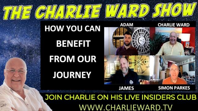 HOW TO BENEFIT FROM OUR JOURNEY WITH ADAM, JAMES, SIMON PARKES & CHARLIE WARD 25-3-2022