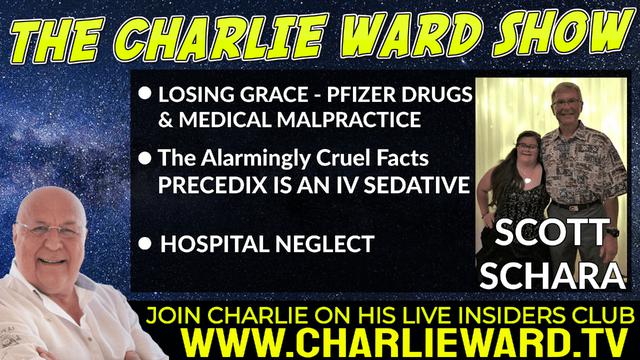 LOOSING GRACE - PFIZER DRUGS & MEDICAL MALPRACTICE WITH SCOTT SCHARA & CHARLIE WARD 23-3-2022