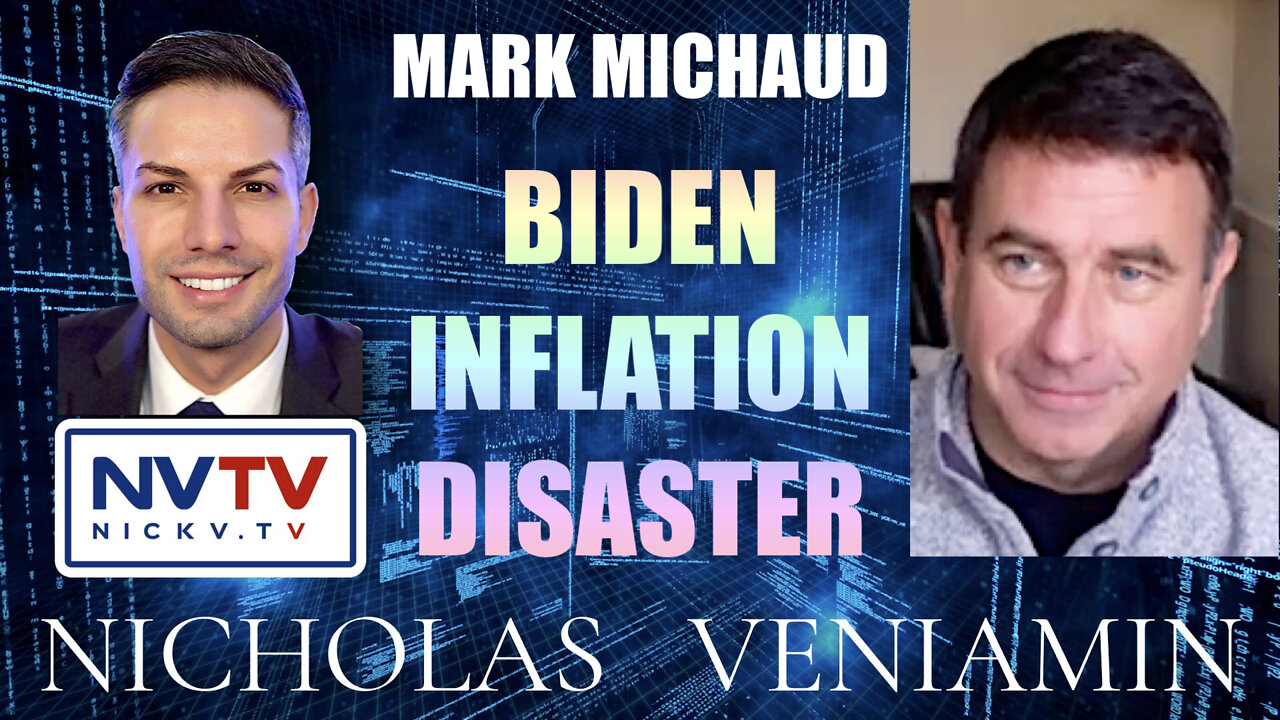 Mark Michaud Discusses Biden Inflation Disaster with Nicholas Veniamin 11-3-2022