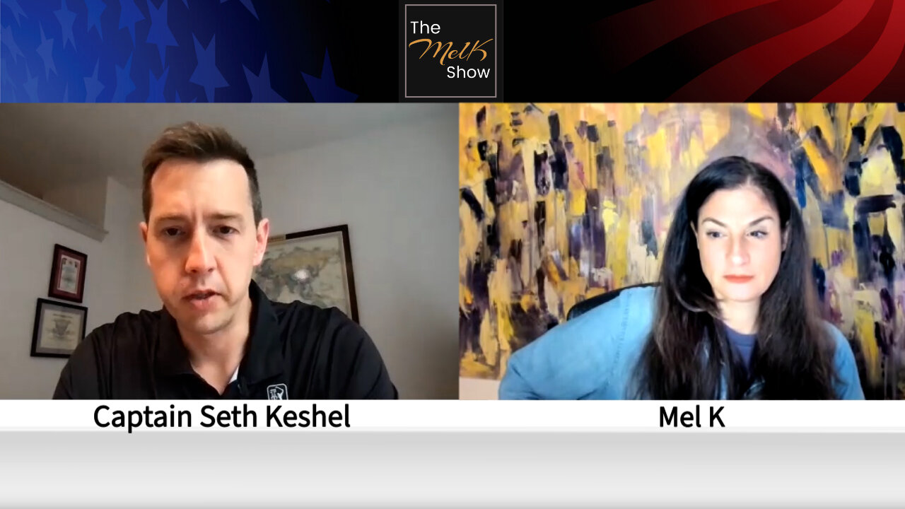 Mel K & Capt. Seth Keshel On The Fighting For Truth & 10 Veteran Lessons For Every Day 22-3-2022