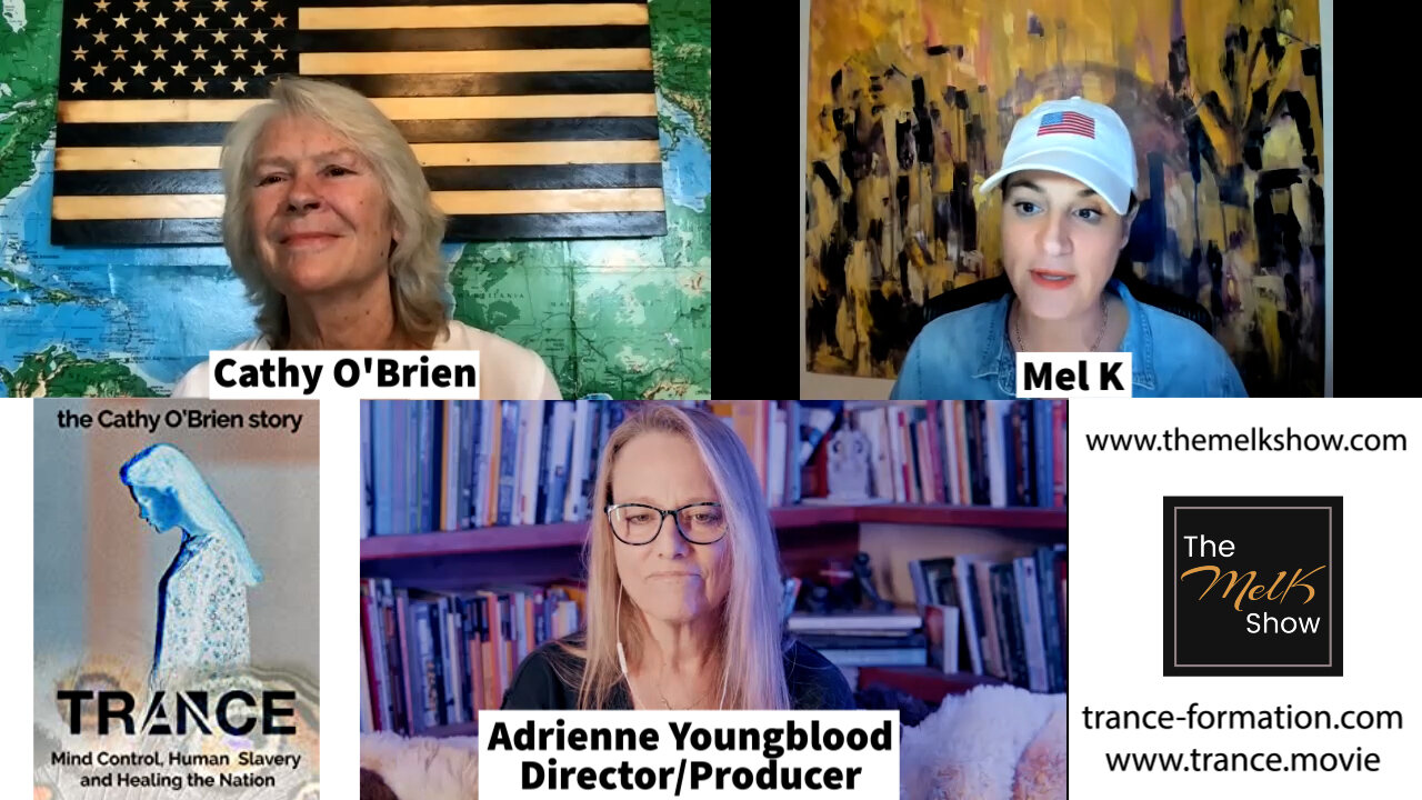 Mel K, Whistleblower Cathy O'Brien & Filmmaker Adrienne Youngblood On Trance Documentary 21-3-2022