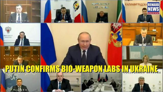 PUTIN CONFIRMS US FUNDED BIO-WEAPON LABS IN UKRAINE 19-3-2022