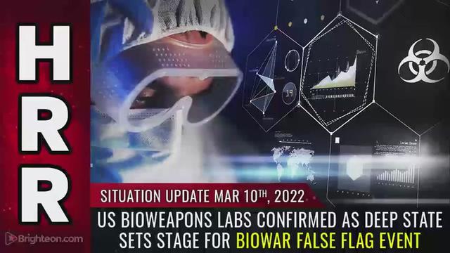 Situation Update, 3/10/22 - US bioweapons labs CONFIRMED... 10-3-2022