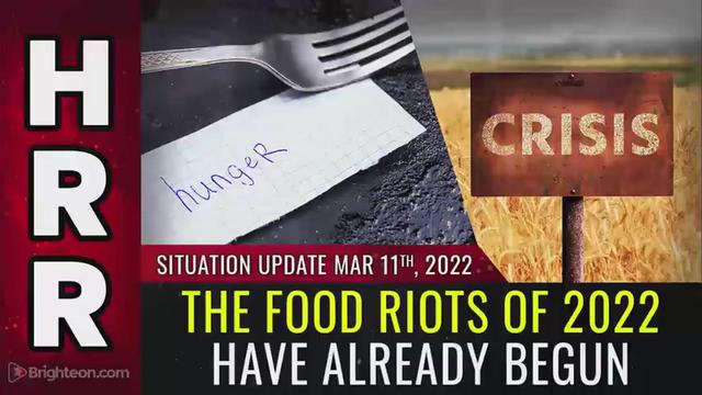 Situation Update, Mar 11, 2022 - The FOOD RIOTS of 2022 have already begun 11-3-2022