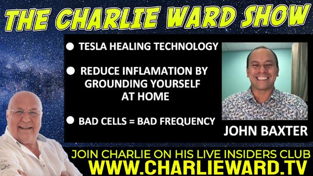 TESLA HEALING TECHNOLOGY WITH JOHN BAXTER & CHARLIE WARD 16-3-2022