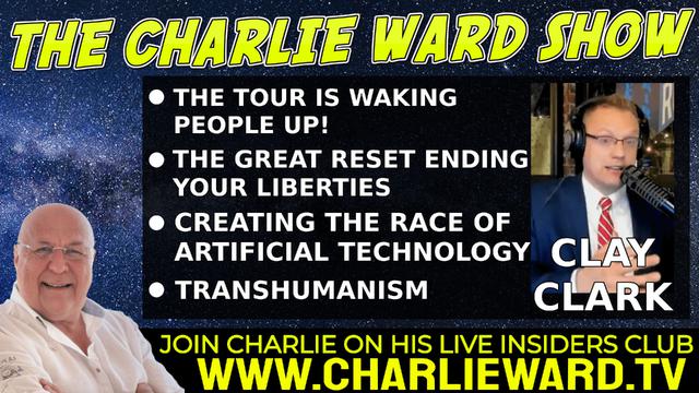 THE GREAT RESET ENDING YOUR LIBERTIES, TRANSHUMANISM WITH CLAY CLARK & CHARLIE WARD 1-3-2022