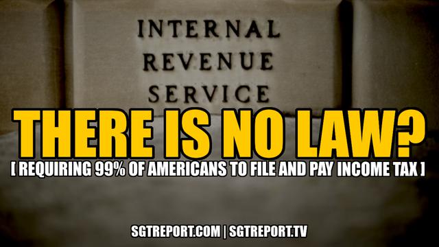 THERE IS NO LAW? [Requiring 99% of Americans to pay income tax] -- Peymon Mottahedeh 18-3-2022