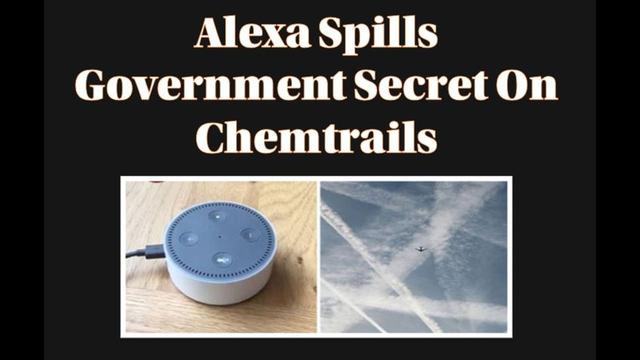 Alexa Spills Government Secret On Chemtrails 28-4-2022