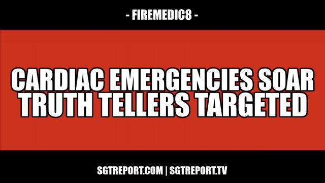 CARDIAC ARREST EMERGENCIES SOAR, TRUTH TELLER TARGETED -- FireMedic8 26-4-2022