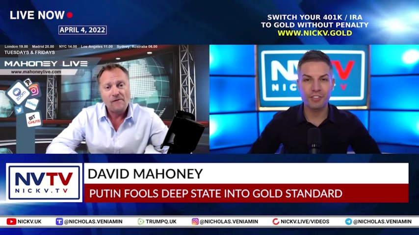 David Mahoney Discusses Putin Fool Deep State Into Gold Standard with Nicholas Veniamin 4-4-2022