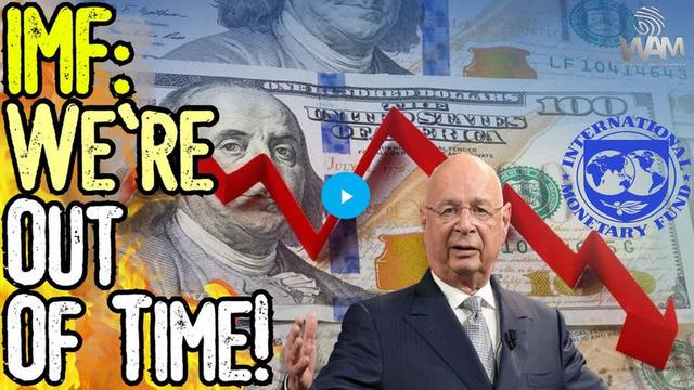 IMF: We Are OUT OF TIME! - Global Economy Is CRASHING! - Great Reset Is IMMINENT! 26-4-2022