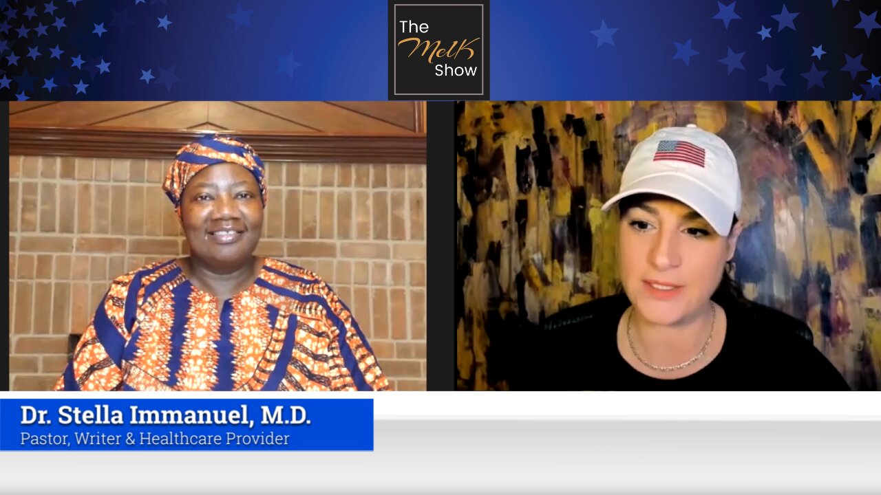 Mel K & Amazing Frontline Warrior Dr. Stella Immanuel On Faith, Health & God Given Rights 24-4-2022