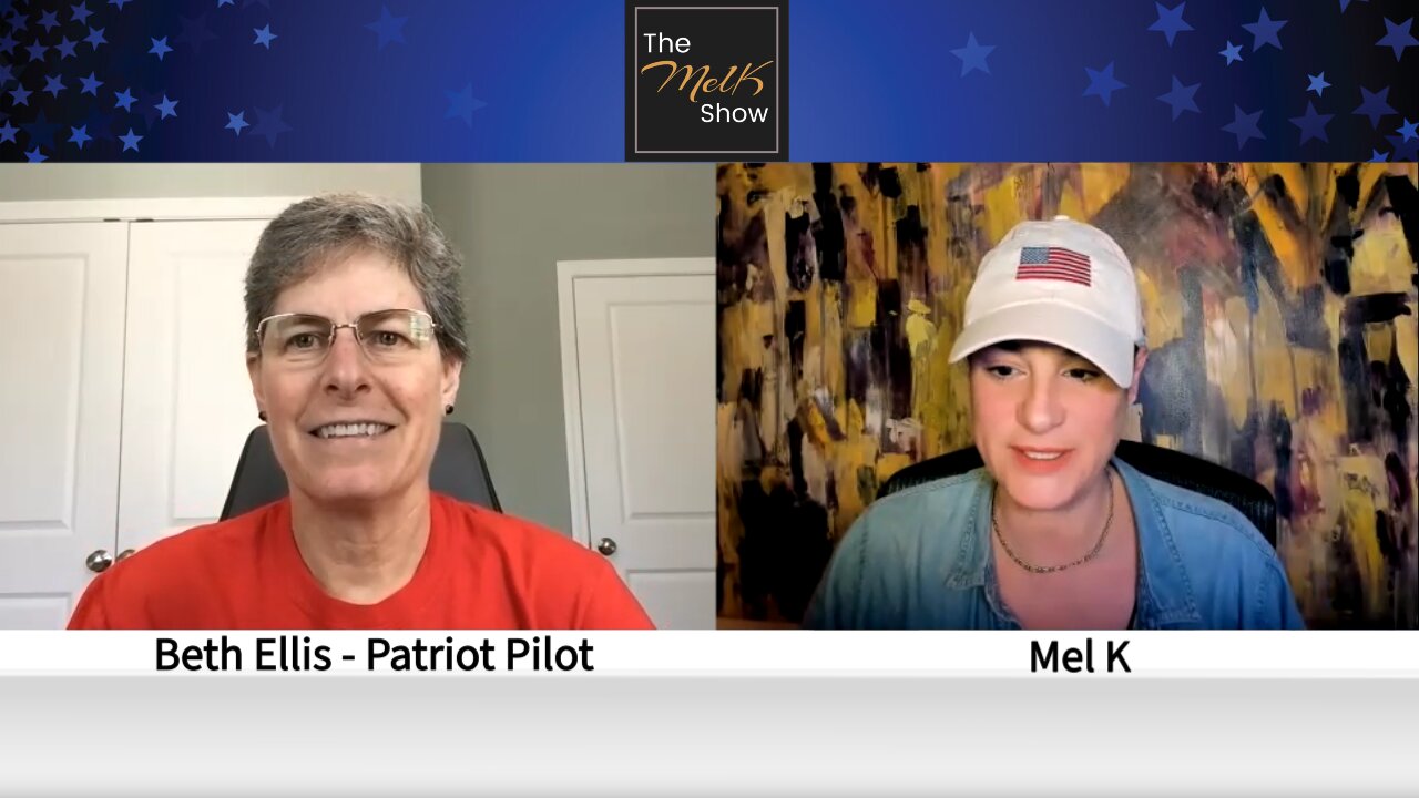 Mel K & Patriot Pilot Beth Ellis On The Airline Industry & Fighting Tyranny 27-4-2022