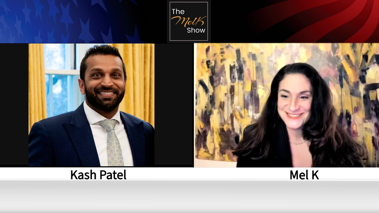 Mel K & Trump DOD Insider & Justice Warrior Kash Patel On Current Events 31-3-2022