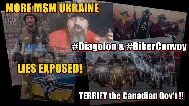 More UKRAINE LIES EXPOSED! #Diagolon & #BikerConvoy TERRIFY Trudeau govt 29-4-2022