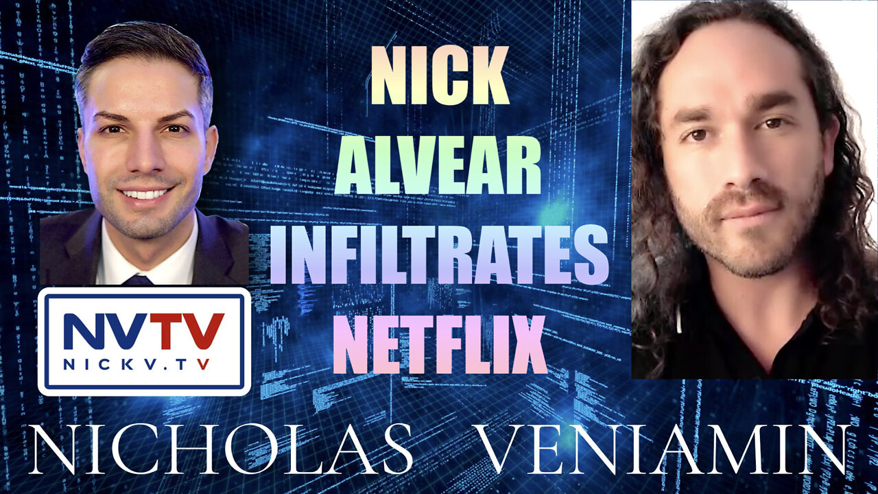 Nick Alvear Discusses Infiltrating Netflix with Nicholas Veniamin 28-4-2022