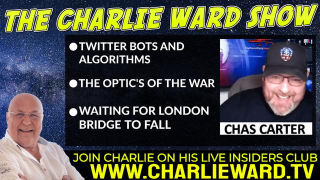 TWITTER BOTS AND ALGORITHMS, THE OPTIC'S OF THE WAR WITH CHAS CARTER AND CHARLIE WARD 28-4-2022