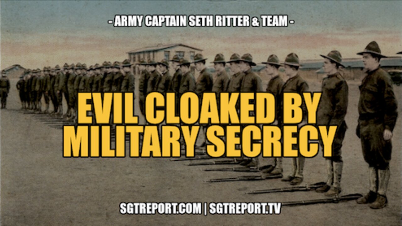 VAX EVIL CLOAKED BY MILITARY SECRECY -- CAPT. SETH RITTER & TEAM 22-4-2022