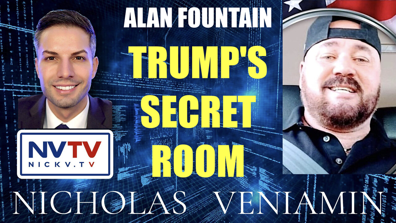 Alan Fountain Discusses Trump's Secret Room with Nicholas Veniamin 19-5-2022