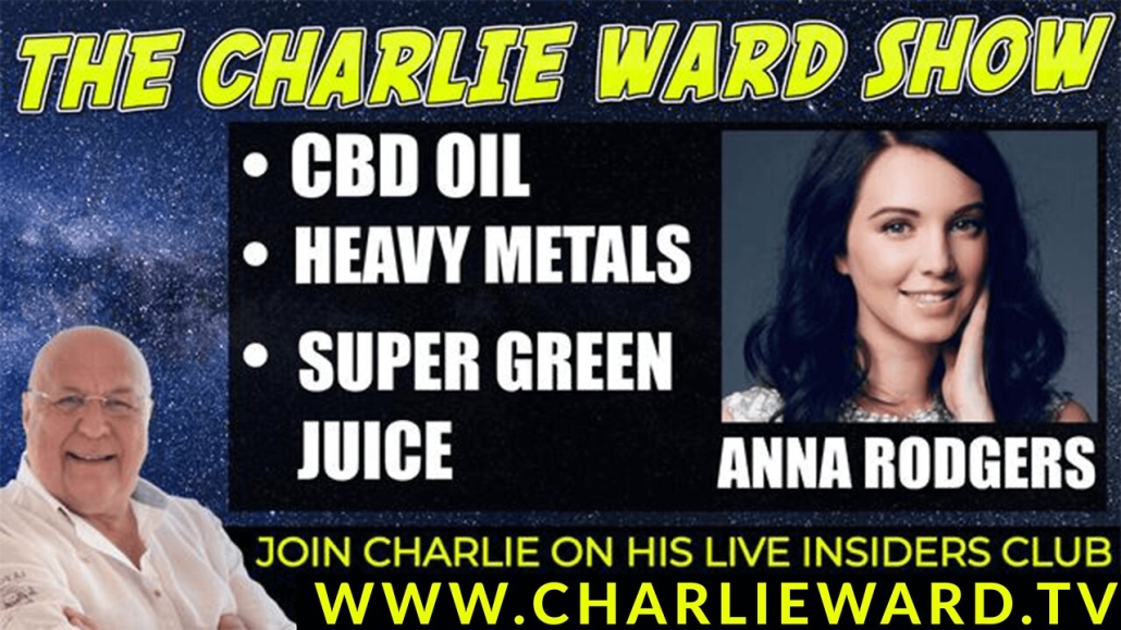 CBD OIL, HEAVY METALS, DETOX, SUPER GREEN JUICE, ORGANIC FOOD WITH ANNA RODGERS & CHARLIE WARD 16-5-2022