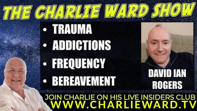 CONNECTING WITH CHARLIE AND OPENING THE DOOR OF THE TRUTH WITH DAVID IAN ROGERS & CHARLIE WARD 17-5-2022