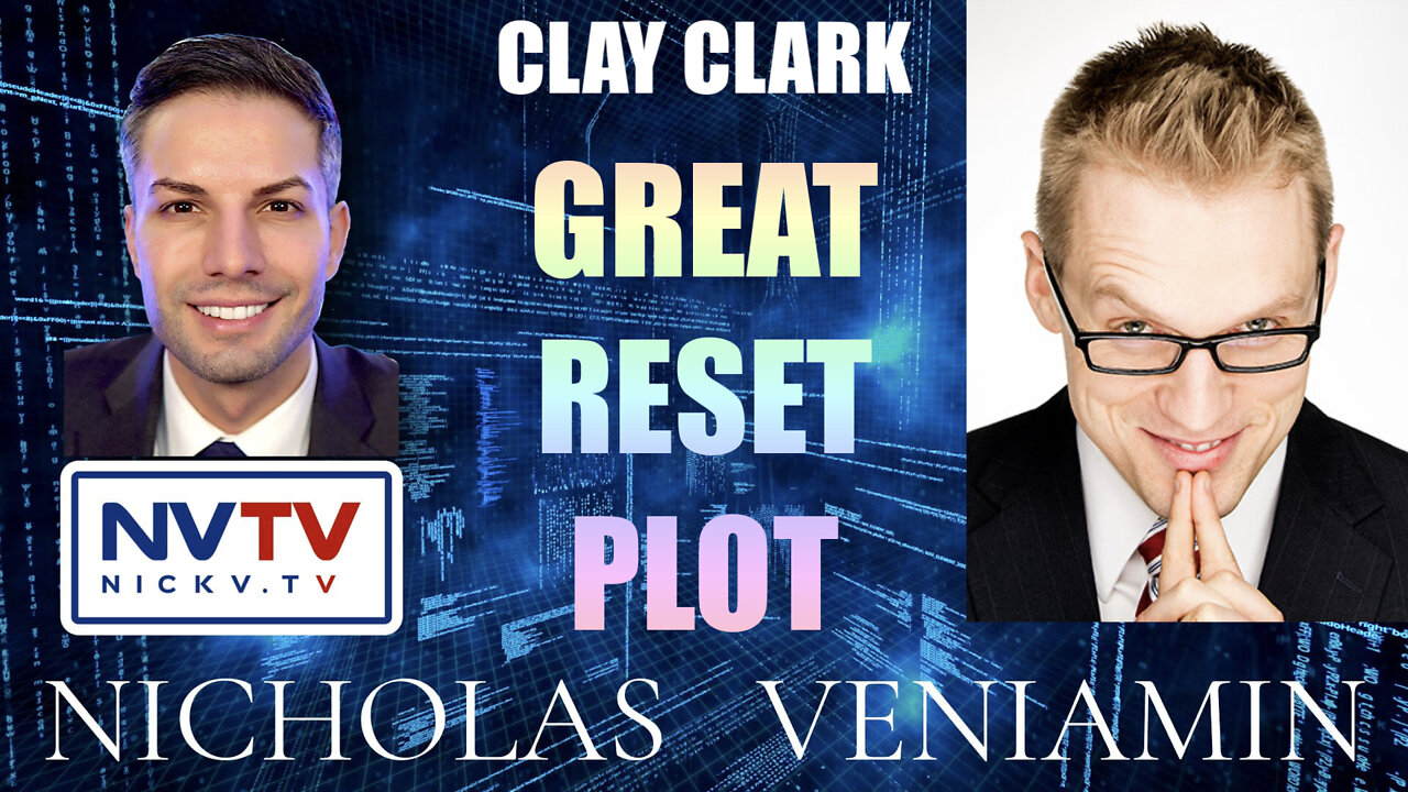 Clay Clark Discusses The Great Reset Plot with Nicholas Veniamin 24-5-2022