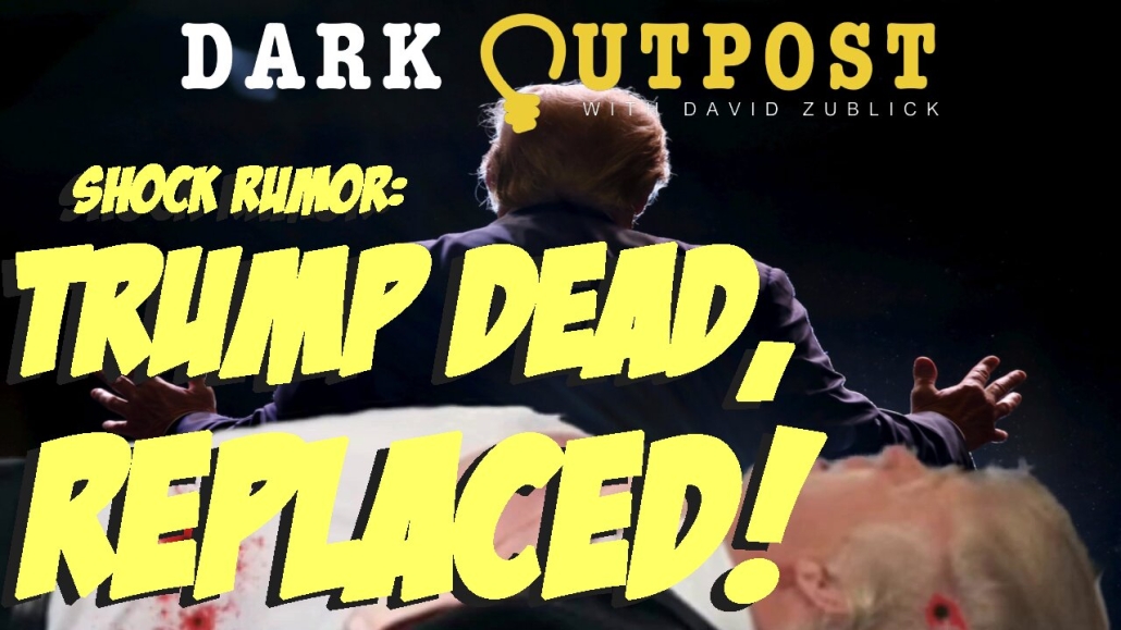 Dark Outpost 05.16.2022 Shock Rumor: Trump Dead, Replaced! 15-5-2022