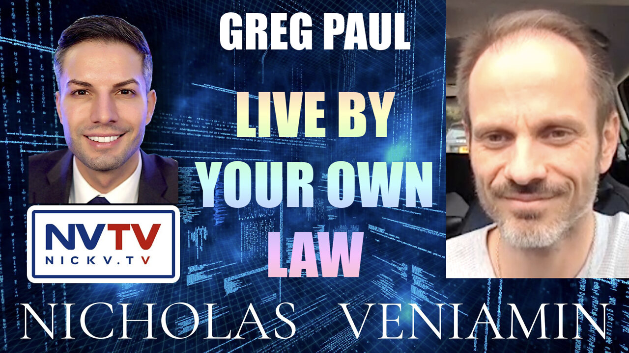 Greg Paul Discusses Live By Your Own Law with Nicholas Veniamin 12-5-2022