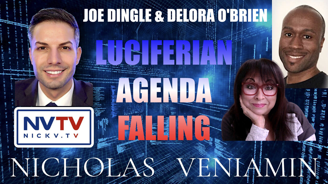 Joe Dingle & Delora O'Brien Discusses Luciferian Agenda Falling with Nicholas Veniamin 12-5-2022