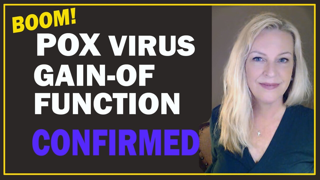 MIND BLOWN! Gain Of Function on Pox Viruses Confirmed 22-5-2022