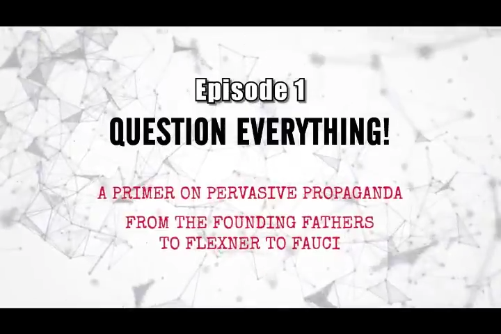 Propaganda Exposed - Episode 1 - QUESTION EVERYTHING! - 4th May 2022