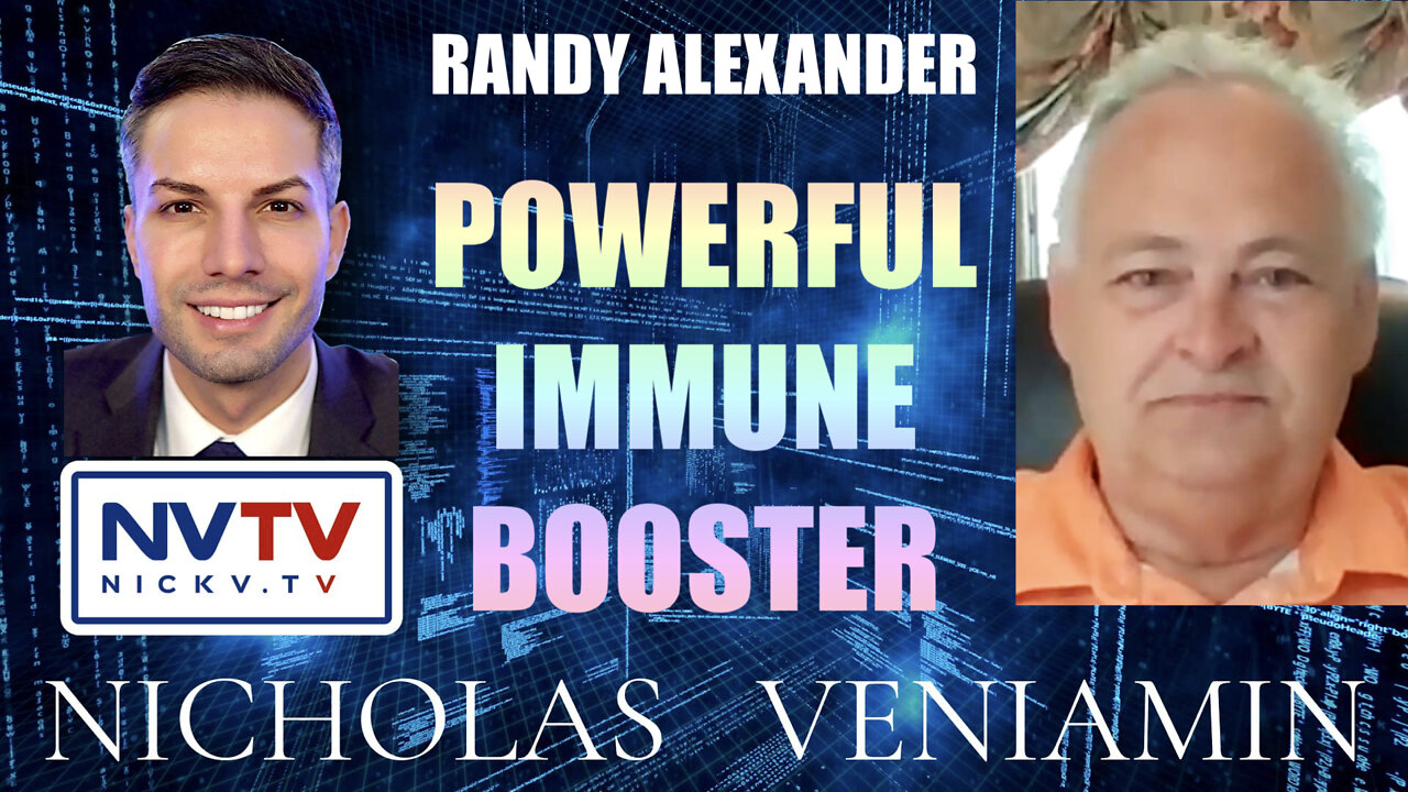 Randy Alexander Discusses Powerful Immune Booster with Nicholas Veniamin 9-5-2022