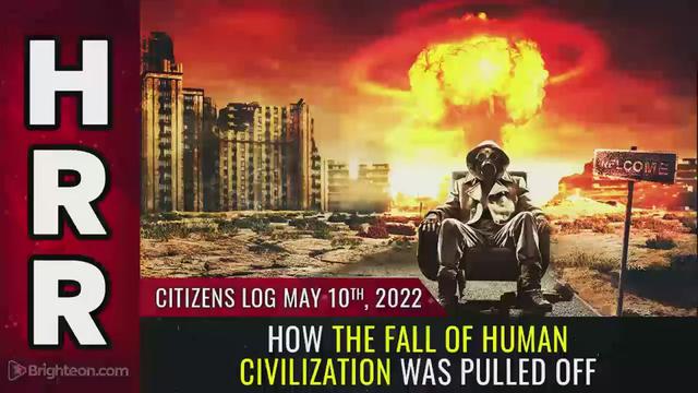 Situation Update - May 10, 2022 - How the fall of human civilization was pulled off 10-5-2022