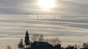 THE DIMMING ----- FULL LENGTH CLIMATE ENGINEERING DOCUMENTARY 5-5-2022