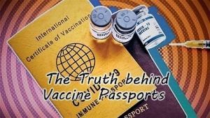 The Truth behind Vaccine Passports 12-5-2022