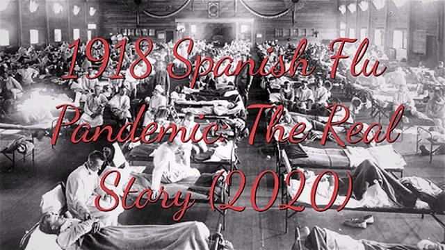 1918 Spanish Flu Pandemic: The Real Story 13-6-2022