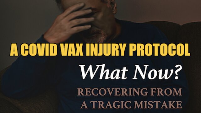 BIOWEAPON DETOX: A COVID VAX INJURY PROTOCOL 23-6-2022