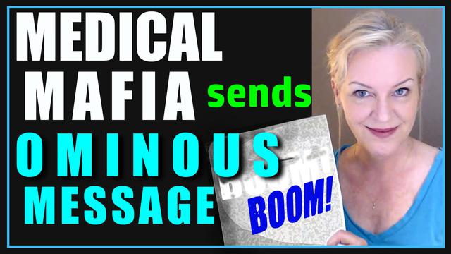 BOOM! Medical Mafia Sends Ominous Message 10-6-2022