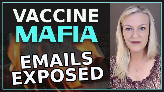 BOOM! Vaccine Mafia Emails Exposed! 24-6-2022