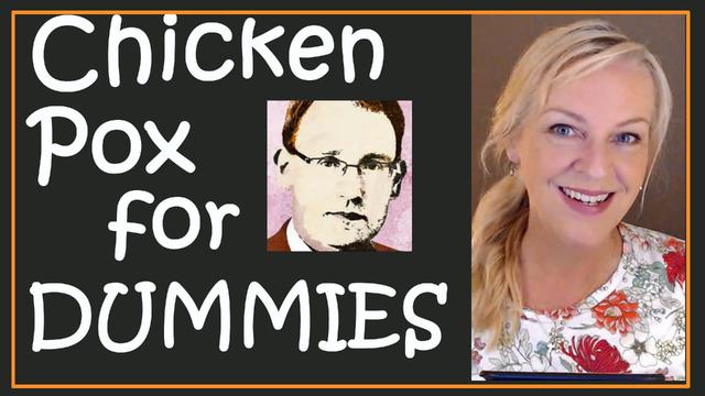 Chicken Pox for Dummies + Guess Who Helped with Covid Pandemic Model?? 7-6-2022
