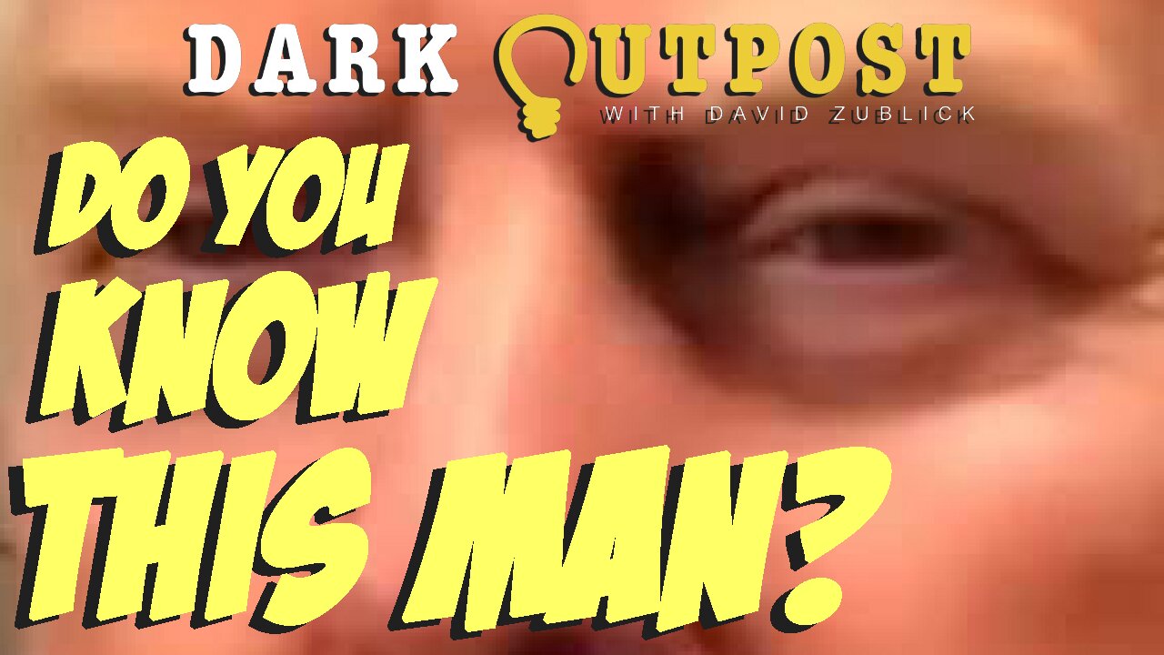 Dark Outpost 06.01.2022 Do You Know This Man? 1-6-2022