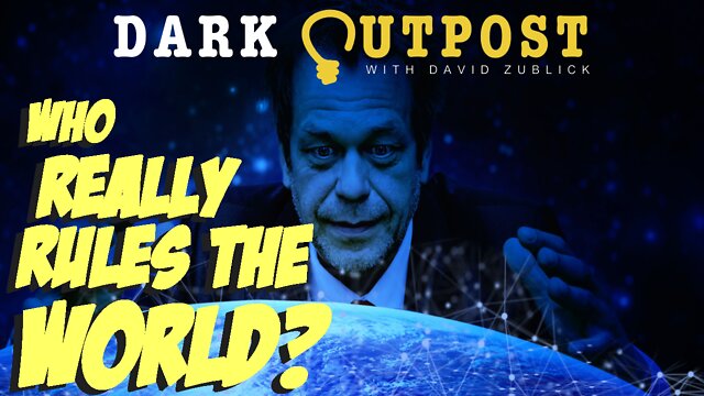 Dark Outpost 06.23.2022 Who Really Rules The World? 22-6-2022