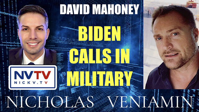 David Mahoney Discusses Biden Calls In Military with Nicholas Veniamin 13-6-2022