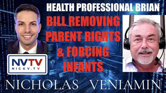 Health Professional Brian Discusses Bill Removing Parent Rights with Nicholas Veniamin 21-6-2022