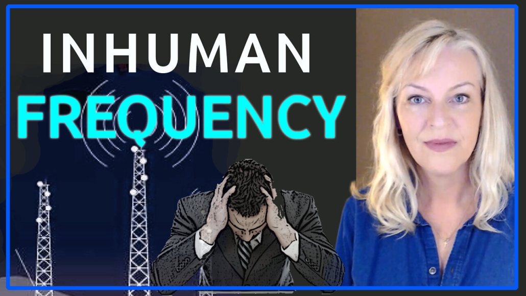 Inhuman Frequencies - Can they Trigger Genocide? 31-5-2022