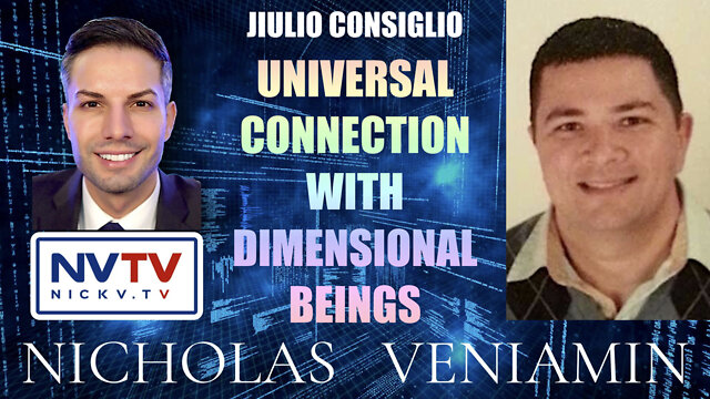 Jiulio Consiglio Discusses Universal Connection With Other Dimensional Beings with Nicholas Veniamin 13-6-2022