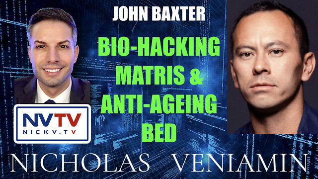 John Baxter Discusses Bio-Hacking Matris & Anti-Ageing Bed with Nicholas Veniamin 9-6-2022