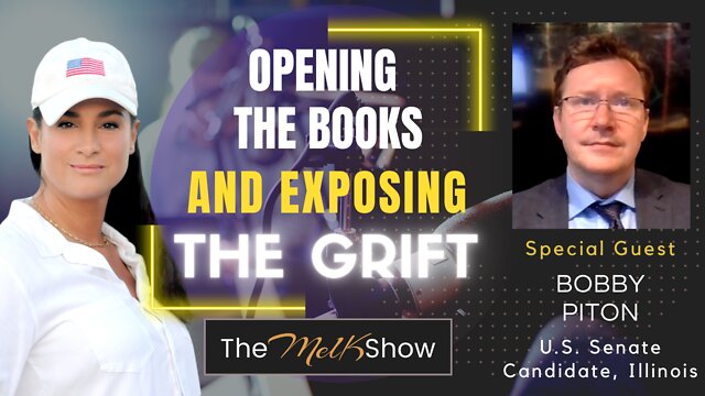 Mel K & Brilliant Bobby Piton On Opening The Books & Exposing The Grift 25-6-2022