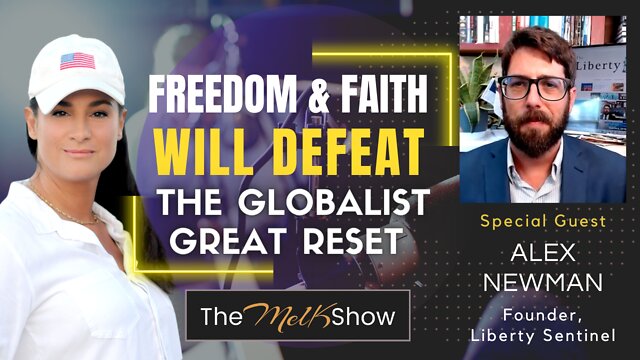 Mel K & Investigative Journalist Alex Newman On How We The People Defeat Globalist Agenda 20-6-2022