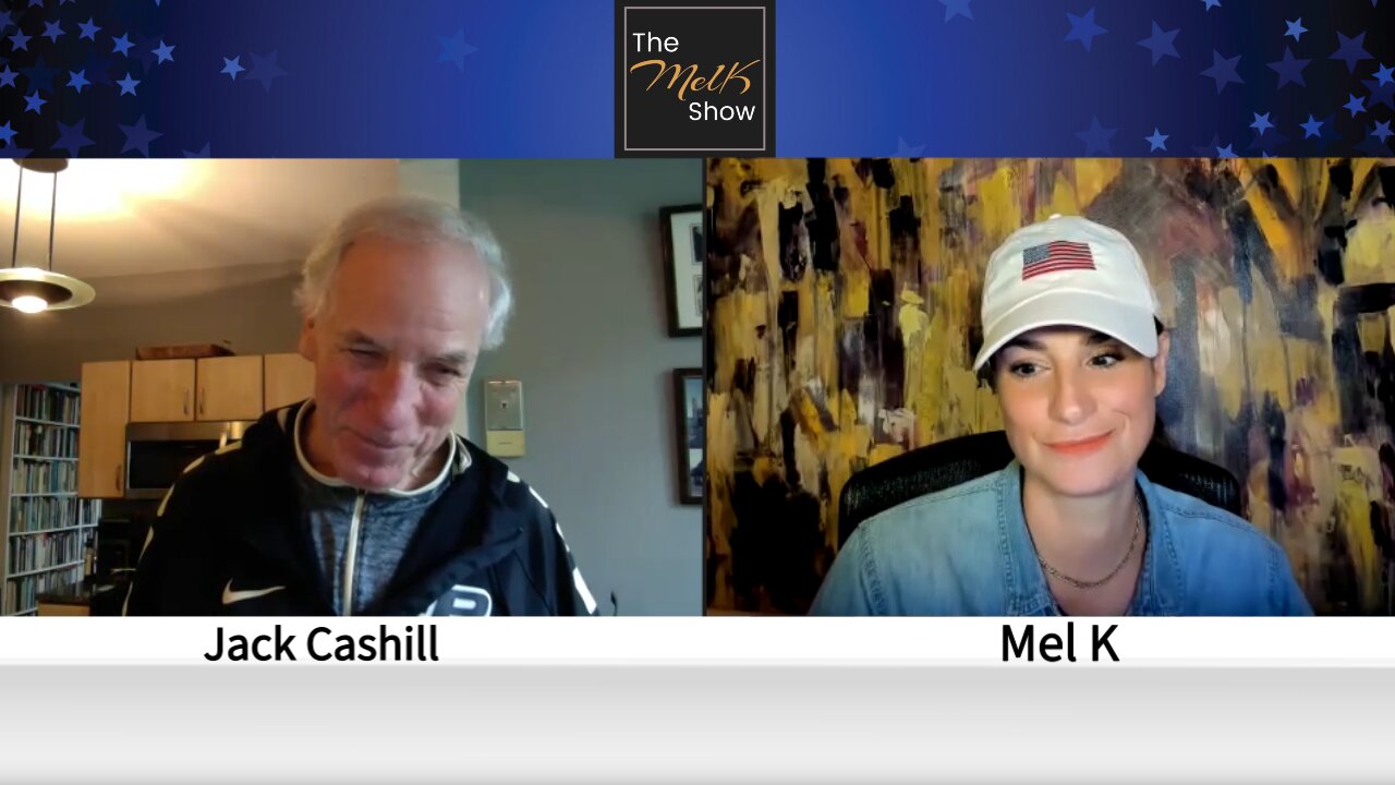 Mel K with Veteran Author & Journalist Jack Cashill On Recognizing & Decoding Propaganda  31-5-2022